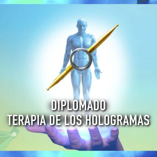 DIPLOMADO DE TERAPIA DE LOS HOLOGRAMAS